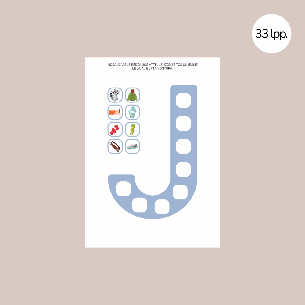 Alfabēts- nosauc visus aplīšos redzamos attēlus, izgriez un ielīmē burta kontūrā 2 Alfabets nosauc visus aplisos redzamos attelus izgriez un ielime burta kontura 2